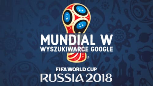Mistrzostwa świata w Rosji w wyszukiwarce Google