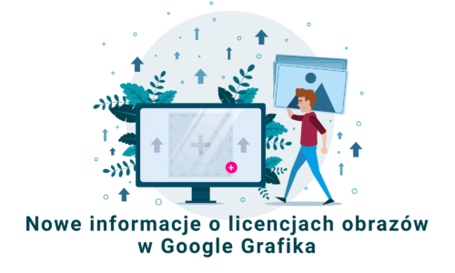 Nowe informacje o licencjach obrazów w Google Grafika