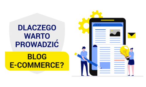 Dlaczego warto prowadzić blog w e-commerce?